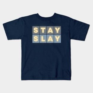 Stay Slay Kids T-Shirt